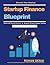 Startup Finance Blueprint: Equity and Debt Financing | Budgeting for Startups | Funding Sources for Startups | Case Studies in Startup Finance | Managing Startup Financial Risks