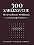 300 Zahlensuche für Erwachsene – Großdruck: Extra großer Rätselspaß für Konzentration, Gedächtnis und Entspannung (Zahlensuche im Großdruck für Erwachsene) (German Edition)