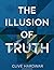 The Illusion of Truth: A Systematic Exploration of Conspiracy Theories from Belief to Existential Uncertainty