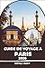 Guide de voyage a Paris 2026: Promenades dans le quartier, boulangeries à découvrir, bars à vin et bons plans métro d'une habitante du quartier (French Edition)