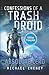 Absolute Zero (Édition française): Tome 7 Confessions of a Trash Droid – a sci fi adventure thriller for adults who love robot fiction (Édition ... Droid (Édition française)) (French Edition)