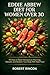 Eddie Abbew Diet For Women Over 30: 90 Days to Reset Menopause Warnings, Rebuild, and Reclaim Your Body With Real Food