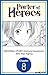 Porter of Heroes #008 (Porter of Heroes CHAPTER SERIALS Book 8)