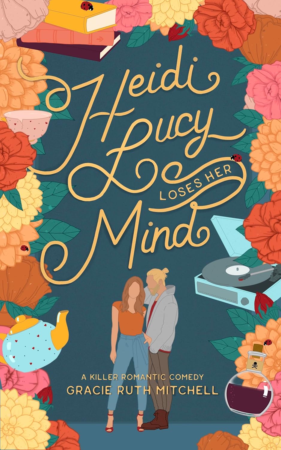 Heidi Lucy Loses Her Mind (Happily Ever Homicide, #2)