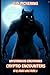 Mysterious Creatures: Cryptid Encounters: In The Authors Words - Volume 4