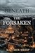 Beneath the Forsaken