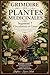 GRIMOIRE DES PLANTES MÉDICINALES - Segment 7 : Circulation et Cœur: Améliorer la circulation sanguine, soulager les jambes lourdes et soutenir le cœur ... - Lumière Divine) (French Edition)