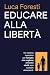 Educare alla libertà by Luca Foresti
