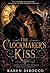 The Clockmaker's Kiss: A Quick Read Romantic Fantasy Novella