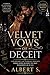 Velvet Vows of Deceit: A Bi...