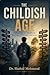 The Childish Age: Reflections on Adulthood in an Age of Prolonged Adolescence (The Broken Transmission Trilogy)