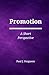 Promotion: A Short Perspective on Responsibility (Short Perspectives — Thresholds)