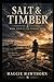 SALT & TIMBER: Book Four in The Florida Tides
