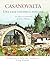 CASANOVALTA-Una casa colonica toscana: La mia vita in Italia con l'architetto Craig Ellwood (Italian Edition)