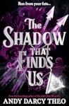 The Shadow That F...