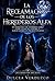 La Reclamación De Los Herederos Alfa: Un Romance De Hombres Lobo Con Luna De Sangre Y Almas Gemelas Predestinadas (Reclamado Por Tres Alfas nº 2) (Spanish Edition)