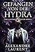 Gefangen von der Hydra: Das Gefängnis der vielen Köpfe (German Edition)