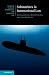 Submarines in International...