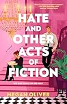 Hate and Other Ac...