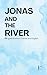 Jonas and the River: Bilingual Stories in Danish and English