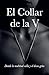 El Collar de la V (Spanish Edition)