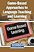 Game-Based Approaches to Language Teaching and Learning