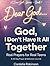 God, I Don’t Have It All Together - For Teens and Young Adults - 6 Book Series: Real Prayers for Real Teens (Dear God… Series)