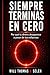 SIEMPRE TERMINAS EN CERO: Por qué tu dinero desaparece a pesar de tus esfuerzos (SERIE DE COMPORTAMIENTO FINANCIERO – ENTIENDE CÓMO PIENSAS, GASTAS Y DECIDES) (Spanish Edition)