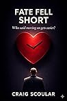 FATE FELL SHORT: ...