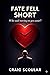 FATE FELL SHORT by Craig Scoular