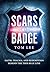 Scars of the Badge: Faith, ...
