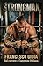 Dal carcere a Campione Italiano Strongman: Francesco Gioia (Italian Edition)