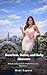 Bourbon, Botox, and Baby Showers : Silicon Valley and the Performance of Happiness (Confessions of a Sovereign Spouse Book 2)
