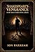 SHAKESPEARE'S VENGEANCE by Ion Parreah