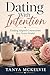 Dating With Intention: Finding Aligned Connections in a Noisy World