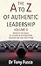 The A to Z of Authentic Leadership: Volume II: Beyond the Mask: 26 Lessons in Dysfunction, Shadow and Self-Deception