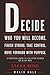 DECIDE WHO YOU WILL BE: A Practical Guide to Life After Divorce for Black Men: D – DECIDE: Finish Strong. Take Control. Move Forward With Purpose. (THE S.T.A.N.D. METHOD SERIES)