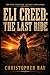 Eli Creed: The Last Ride