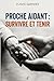 Proche aidant : survivre et tenir: Le guide pratique pour accompagner un proche malade ou dépendant et connaître ses droits (French Edition)