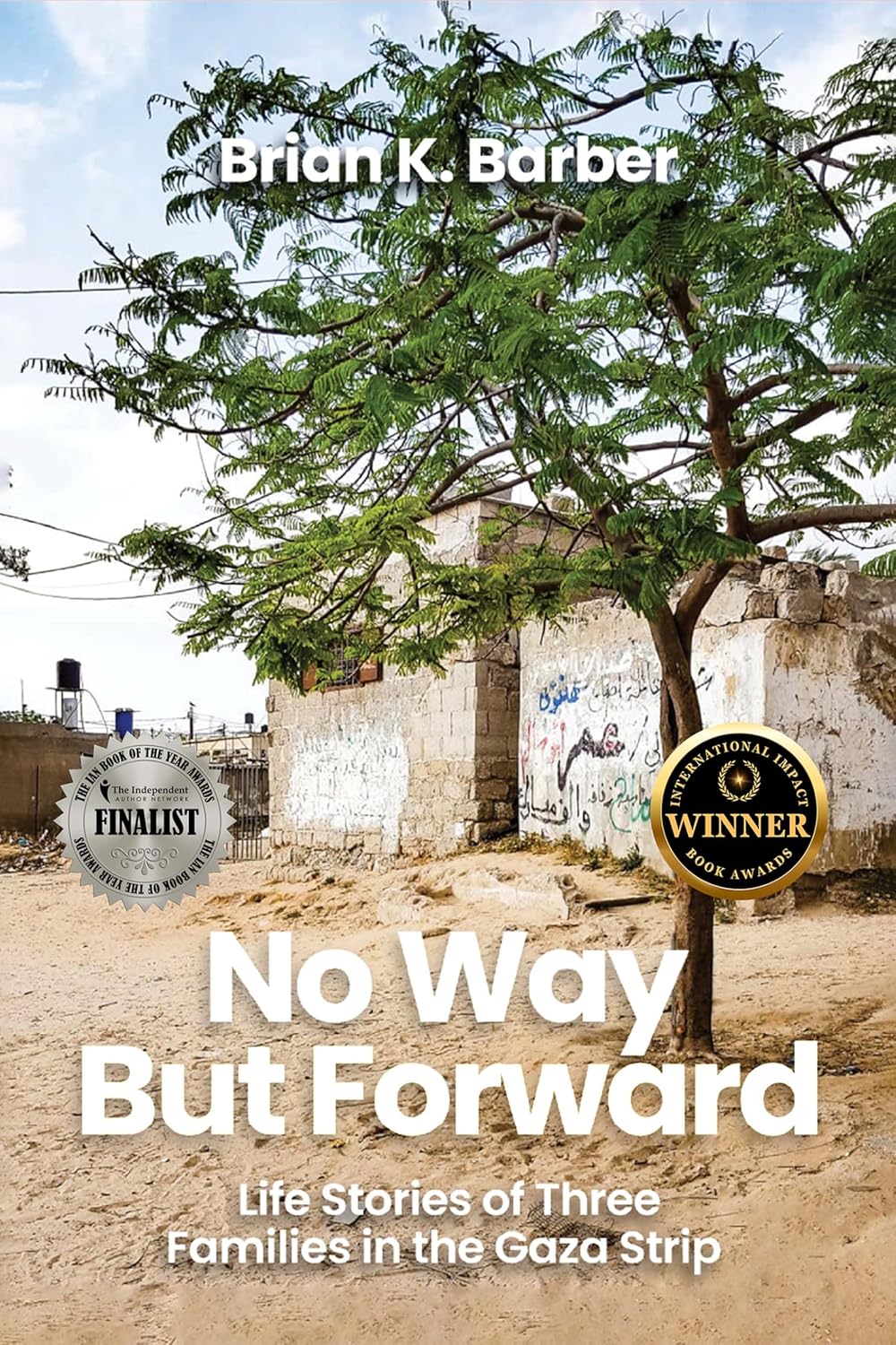 No Way but Forward: Life Stories of Three Families in the Gaza Strip