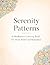 Serenity Patterns: A Mindfulness Coloring Book for Stress Relief, Relaxation, and Creative Calm