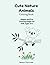 Cute Nature Animals Coloring Book: Simple and Fun Coloring Pages for Kids Ages 3–5