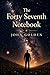 The Forty Seventh Notebook