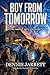 Boy From Tomorrow: You cannot save everyone (The Red Mesa Chronicles)