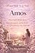 Women Bible Study Book Amos: When God Calls for Justice: Hope, Restoration, and the Tender Strength of Women Who Walk with Him