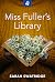 Miss Fuller's Library