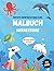 Nicht einfach nur ein Malbuch Meerestiere: 50 abwechslungsreiche Ausmalbilder zum Selberzeichnen, Ergänzen und Ausmalen |Großes DIN A4 ... & Feinmotorik (German Edition)