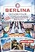 BERLINA Guía de viaje 2026: Una guía práctica para planificar el viaje perfecto con consejos de expertos y mapas. (Spanish Edition)