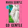 Go Gentle