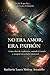 NO ERA AMOR, ERA PATRÓN: Cómo dejé de explicarme, entendí el vínculo y recuperé mi estándar emocional (Spanish Edition)